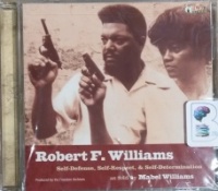 Robert F. Williams - Self-Defense, Self-Respect and Self-Determination written by Mabel Williams performed by Mabel Williams on CD (Unabridged)